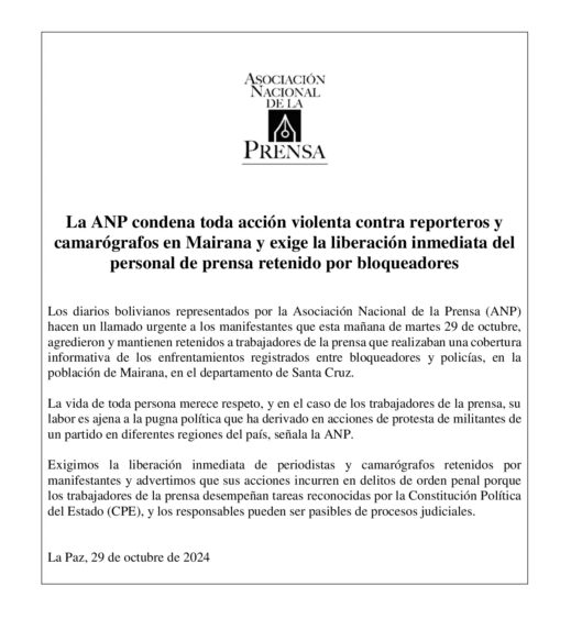 La-ANP-condena-toda-acción-violenta-contra-reporteros-y-camarógrafos-en-Mairana-y-exige-la-liberació (2)